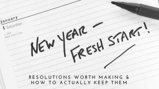 Five Great New Year's Resolutions To Make And Tips On How You Can Actually Keep Them