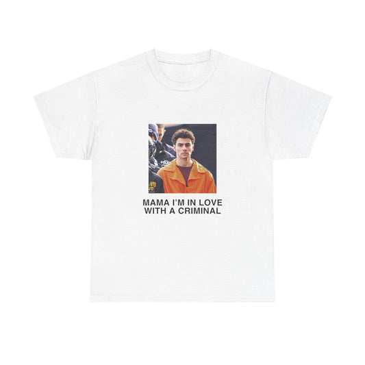 mama i'm in love with a criminal shirt